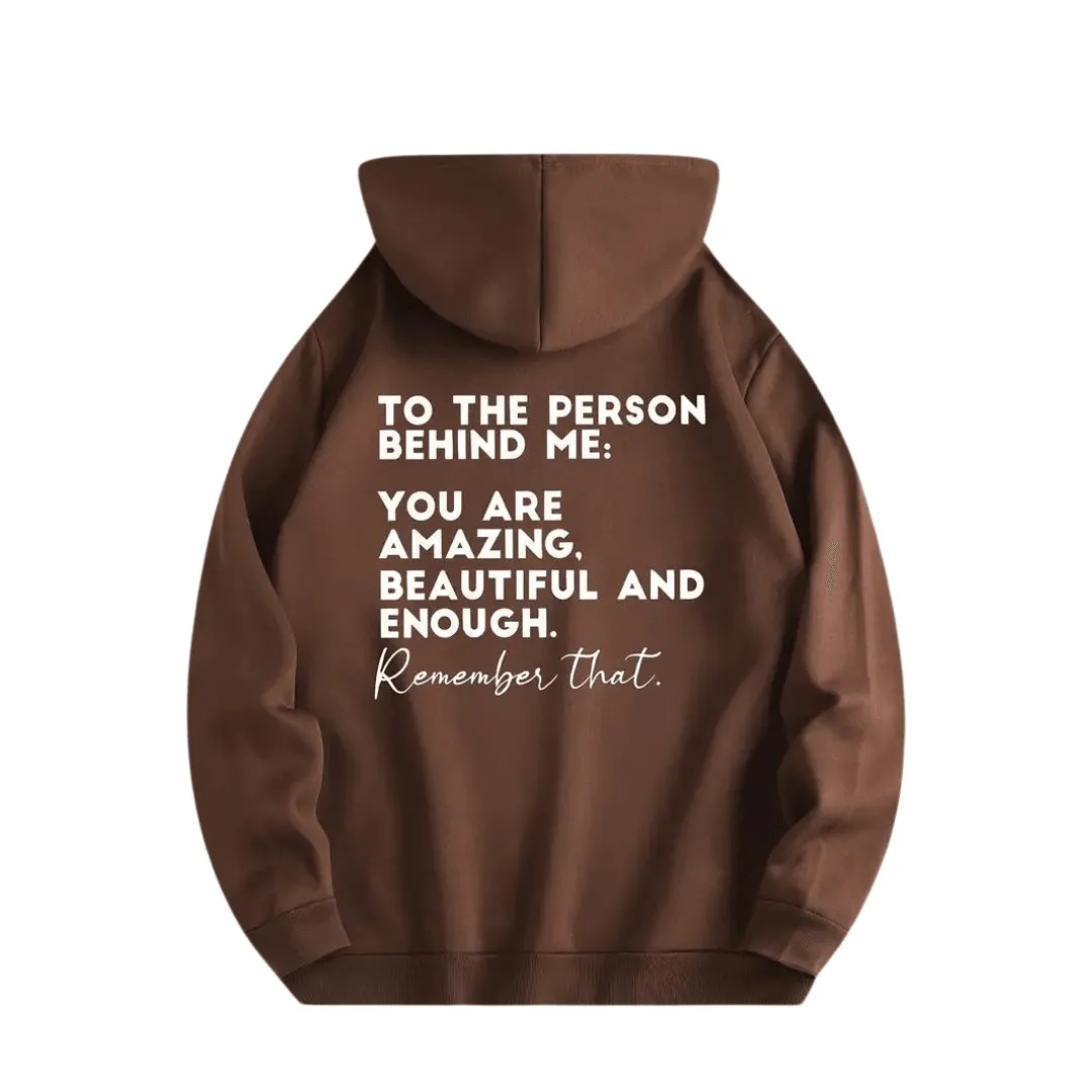 Hoodie "TO THE PERSON BEHIND ME"