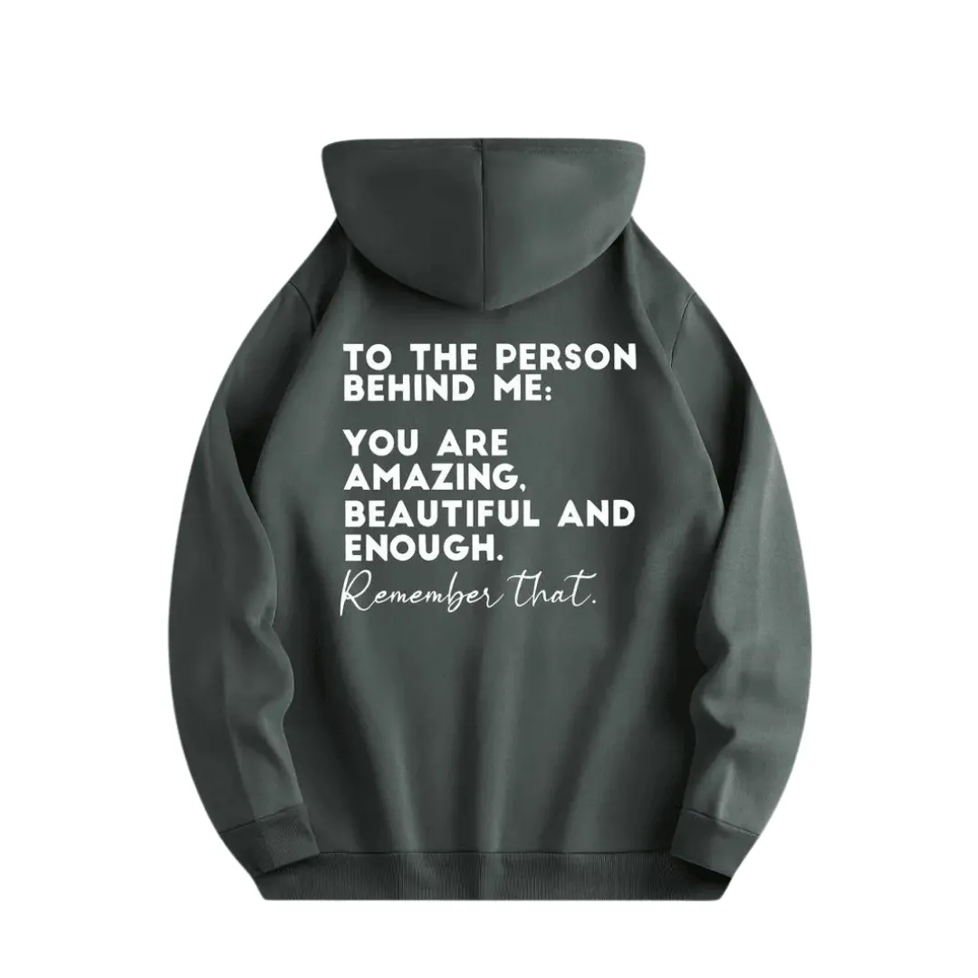 Hoodie "TO THE PERSON BEHIND ME"