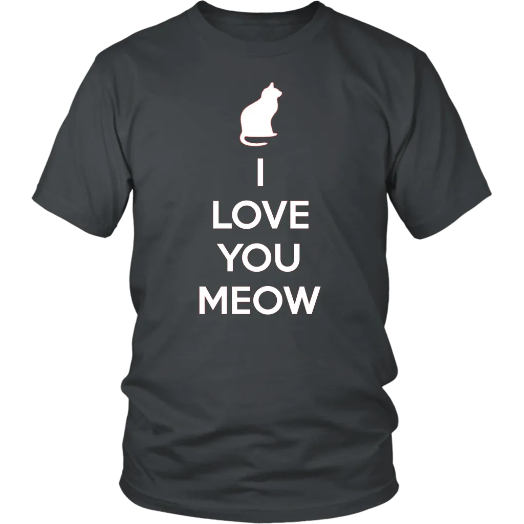 I Love You Meow T-shirt Gift Tee for Cat lover Pet Owners