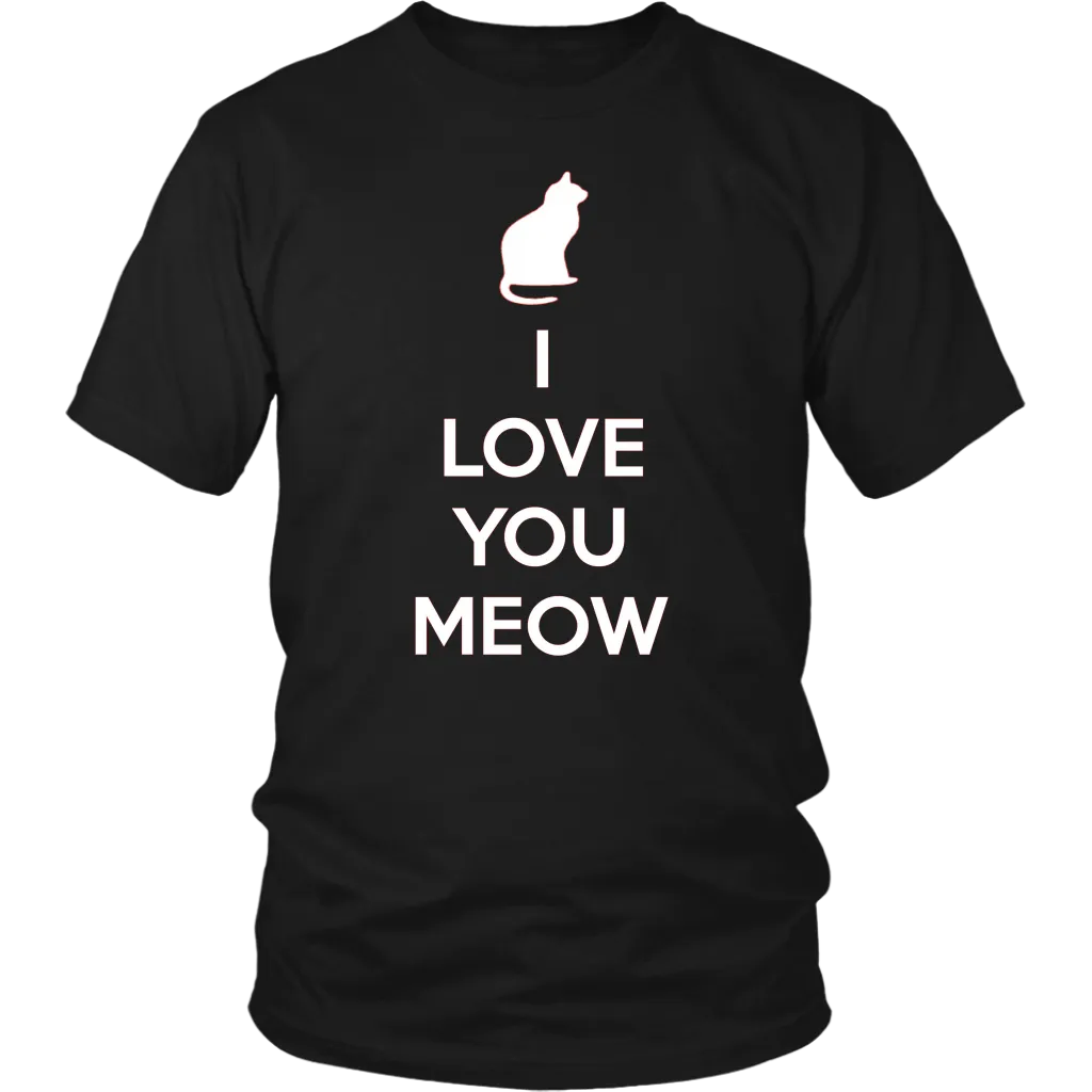 I Love You Meow T-shirt Gift Tee for Cat lover Pet Owners