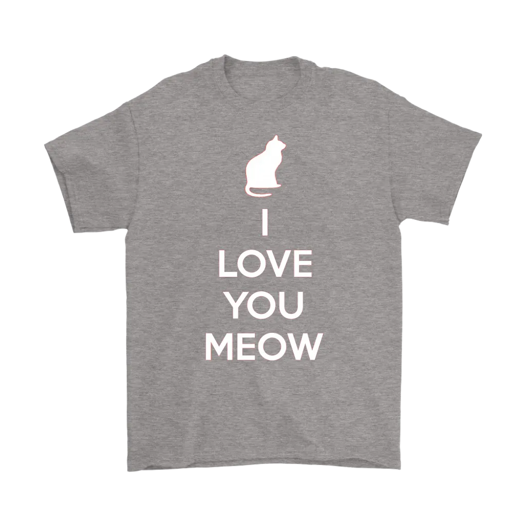 I Love You Meow T-shirt Gift Tee for Cat lover Pet Owners