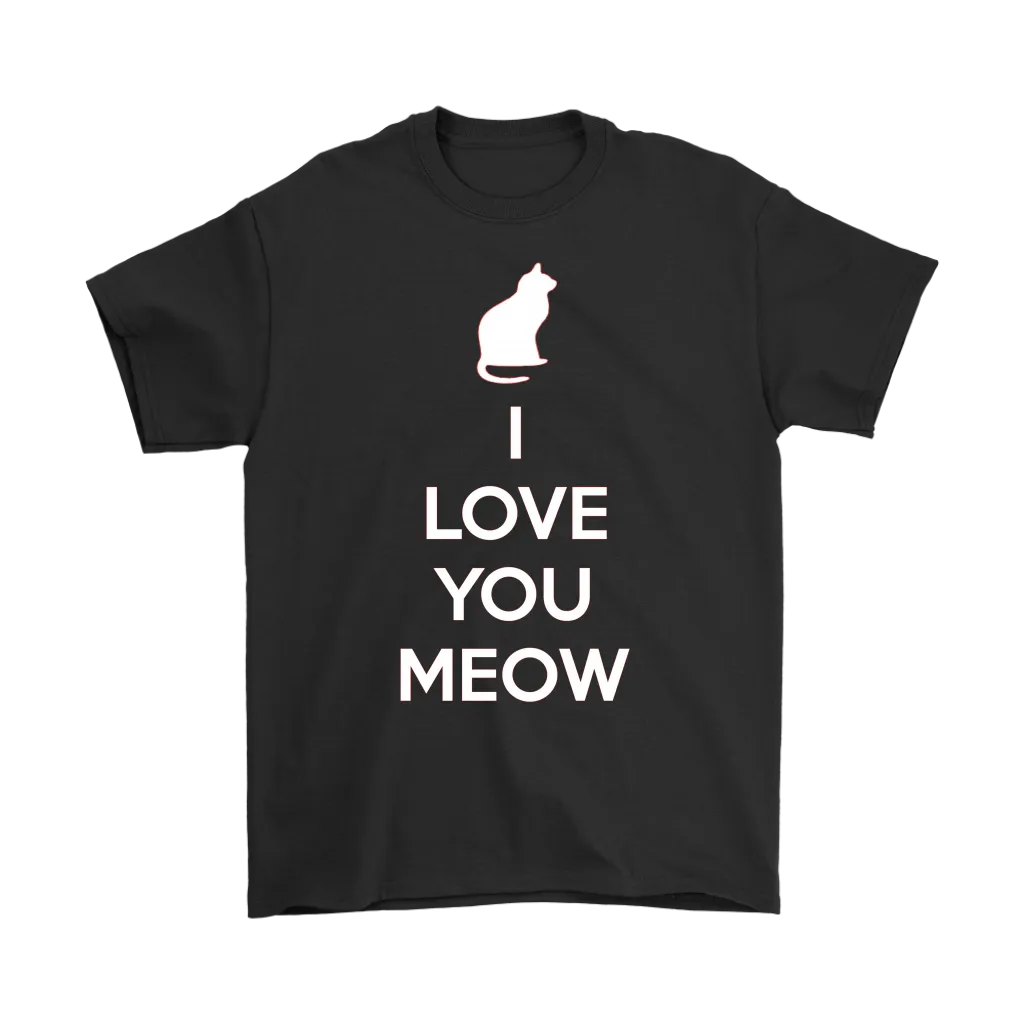 I Love You Meow T-shirt Gift Tee for Cat lover Pet Owners