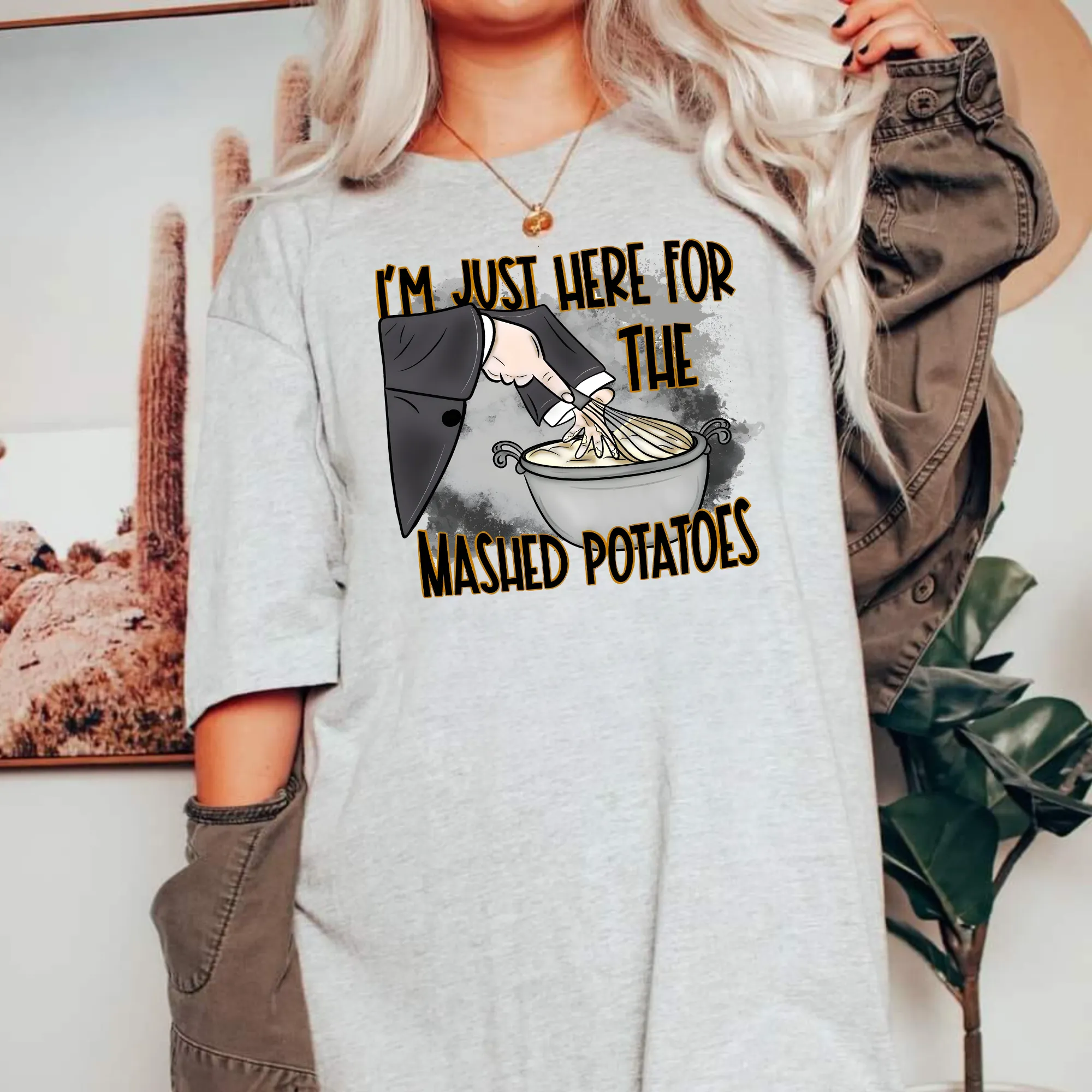 I'm Just Here For The Mashed Potatoes | Thanksgiving Shirt